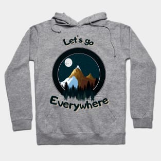 Let's go everywhere Hoodie